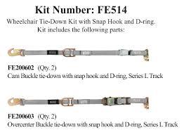 Manual Wheelchair Tie - Downs with Snap Hook and D - Ring, L - Track Series | FE514 - WheelchairStrap.com